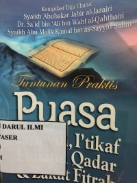 Tuntunan praktis puasa,Tarawih,I'tikaf,Lailatul Qadar dan zakat fitrah