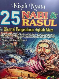 Kisah nyata 25 Nabi&Rasul disertai pengetahuan aqidah islam