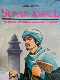 Sunan Ampel :Pengawal ketuhanan yang maha tunggal