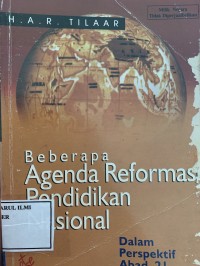 Beberapa agenda reformasi pendidikan nasional