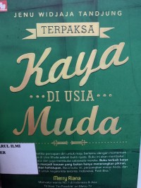 Terpaksa kaya di usia muda