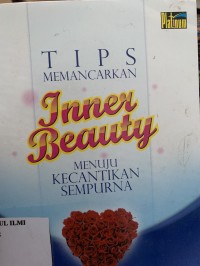 Tips memancarkan inner beauty menuju kecantikan sempurna