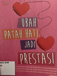 Ubah patah hati menjadi prestasi