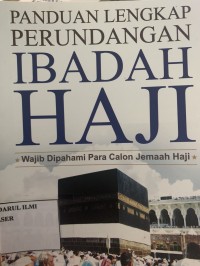 Panduan lengkap perundangan ibadah haji