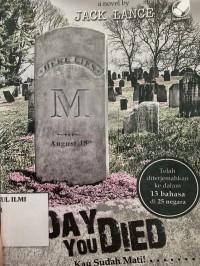 Day you died :Kau sudah mati