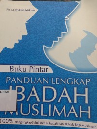 Panduan lengkap ibadah muslimah