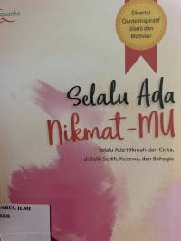 Selalu ada nikmat-mu