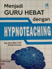Menjadi guru hebat dengan Hypnoteaching