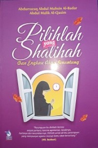 Pilihlah yang shalihah : dan engkau akan beruntung