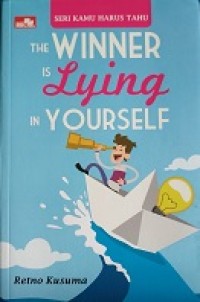 The winner is lying in yourself