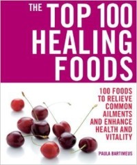 THE TOP 100 HEALING FOODS