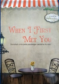 When i first met you